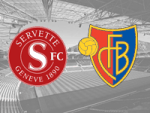 Servette FC - FC Basel 1:2